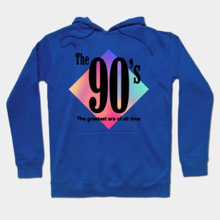 The 90's - Greatest Era Of All Time Colorful Nostalgic Graphic Hoodie